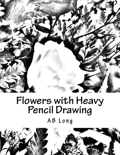 Flowers with Heavy Pencil Drawing A Color Me Caln Custom Coloring Book