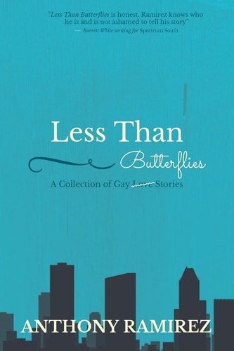 Less Than Butterflies A Collection of Gay Love Stories