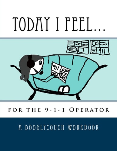 Today I Feel... For the 9-1-1 Operator