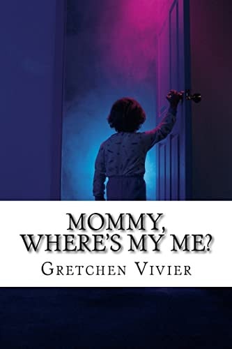 Mommy, Where's My ME?