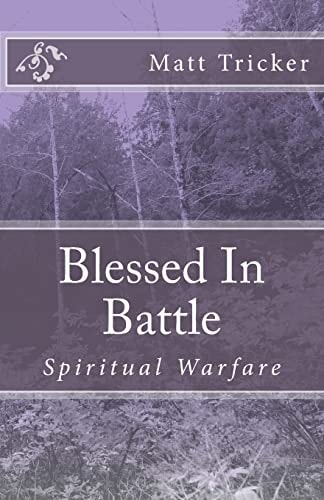 Blessed in Battle Spiritual Warfare