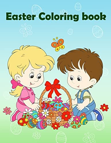 Easter Coloring Book Easter Coloring Book for Kids, Happy Easter Gift for Kids, Kids Coloring Book with Fun, Easy, and Relaxing Coloring Pages