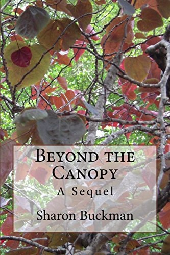 Beyond the Canopy A Sequel