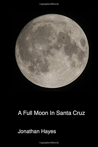 A Full Moon In Santa Cruz