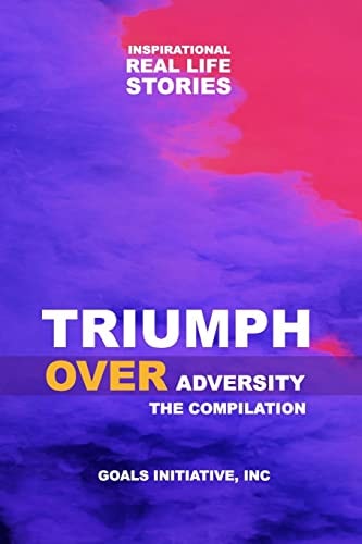 Triumph Over Adversity The Compilation