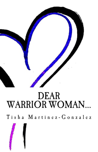 Dear Warrior Woman...