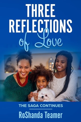 Three Reflections of Love The Saga Continues