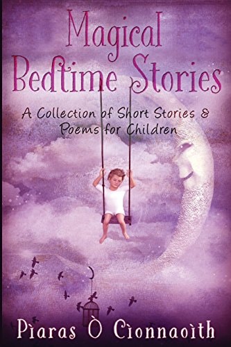 Magical Bedtime Stories A Collection of Short Stories and Poems for Children