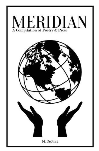 Meridian A Compilation of Poetry and Prose