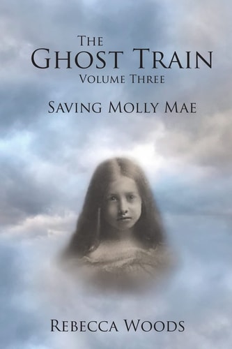 The Ghost Train Vol 3 Saving Molly Mae