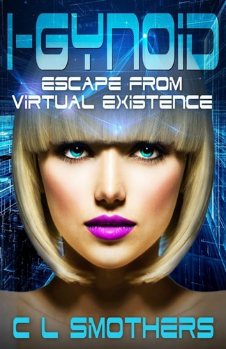 I-Gynoid Escape from Virtual Existence