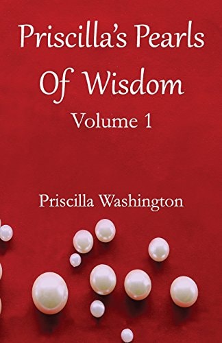 Priscilla's Pearls of Wisdom, Volume 1