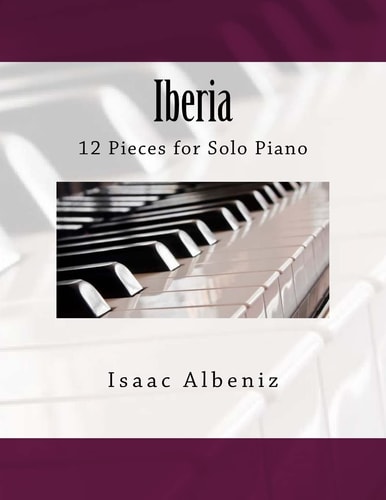 Iberia 12 Pieces for Solo Piano