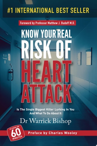 Know Your Real Risk of Heart Attack Is The Single Biggest Killer Lurking In You And What To Do About It
