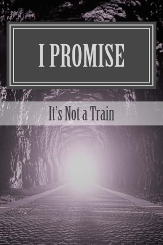 I Promise It's Not a Train