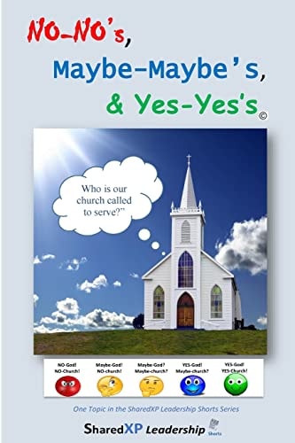 No-No's, Maybe-Maybe's, and Yes-Yes's Discerning Who Are You Called to Serve?