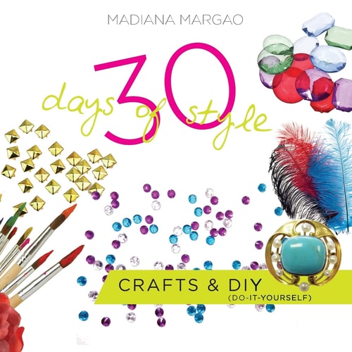 30 Days of Style Crafts & DIY (do-it-yourself)