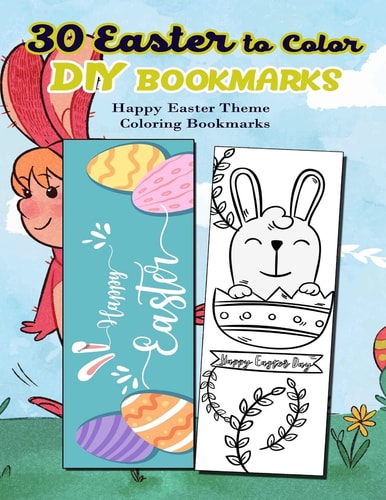 30 Easter to Color DIY Bookmarks Happy Easter Theme Coloring Bookmarks