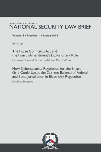 American University National Security Law Brief, Vol. 8, No. 1 (Spring 2018)