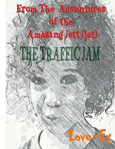 The Traffic Jam The Adventures of the Amazing Jett(jet)