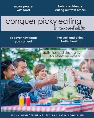 Conquer Picky Eating for Teens and Adults Activities and Strategies for Selective Eaters