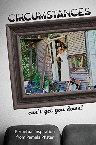 Circumstances Can't Get You Down
