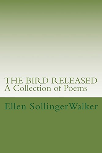 The Bird Released A Collection of Poems