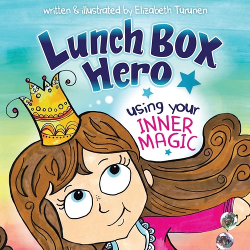 LUNCH BOX HERO, Using Your Inner Magic (Volume 1)