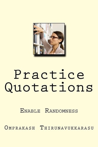 Practice Quotations Enable Randomness