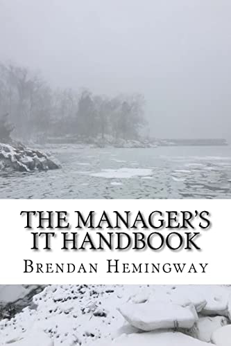 The Manager's IT Handbook A Layman's Guide to Information Technology