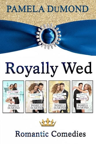 The Royally Wed Series Four Royally Romantic Comedies