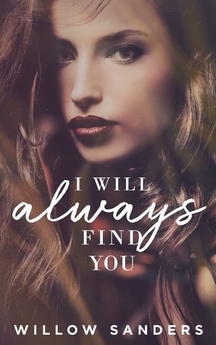 I Will Always Find You Book 1