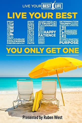 Live Your Best Life : You Only Get ONE