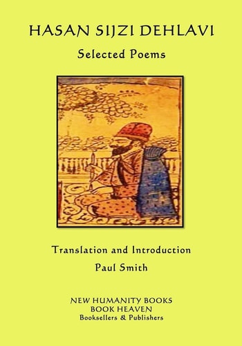 Hasan Sijzi Dehlavi Selected Poems