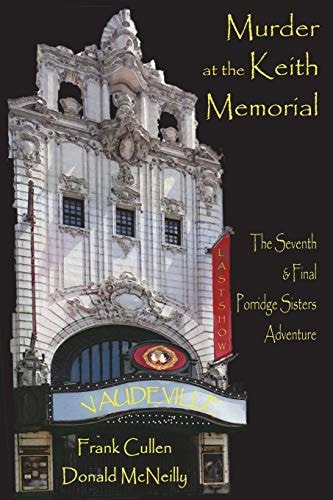 Murder at the Keith Memorial The Seventh and Final Porridge Sisters Adventure
