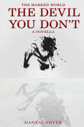 The Devil You Don't A Supernatural Occult Thriller