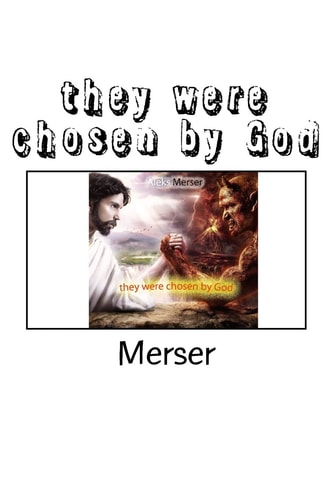 They Were Chosen by God
