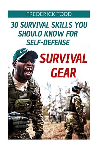 Survival Gear 30 Survival Skills You Should Know For Self-defense