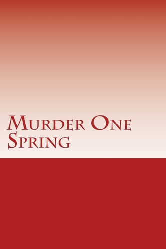 Murder One Spring