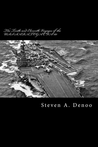 The Tenth and Eleventh Voyages of the USS SARATOGA CVA-60 Adventures of a Spectator