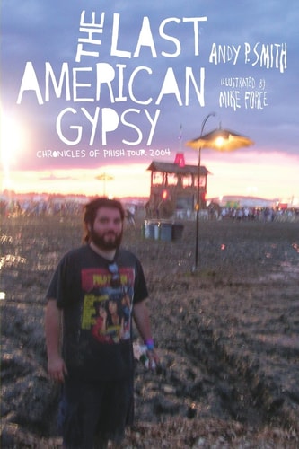 The Last American Gypsy Chronicles of Phish Tour 2004