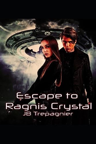 Escape to Ragnis Crystal A Sci-Fi Romance Series