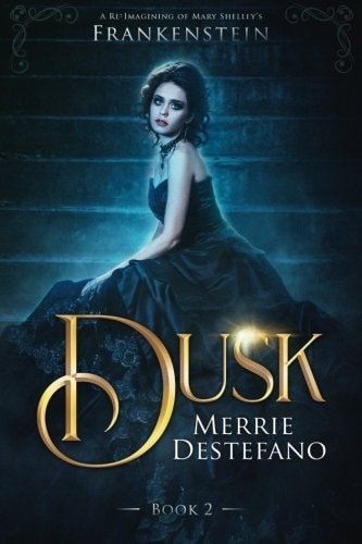Dusk A Re-Imagining of Mary Shelley's Frankenstein