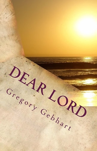 Dear Lord A Poem with Pictures