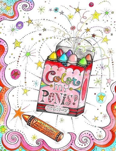 Color My Penis 12 Twat-Tinglers to Color and Mount (on Your Wall)