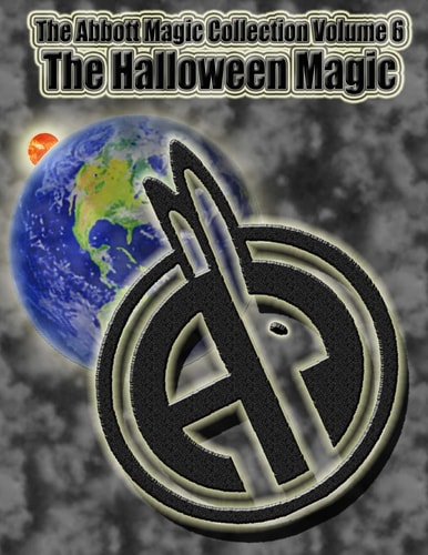 The Abbott Magic Collection Volume 6 The Halloween Magic
