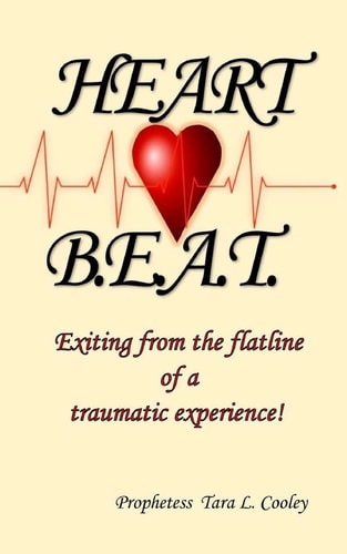 Heart BEAT Exiting from the Flatline of a Traumatic Experience!