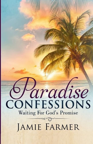 Paradise Confessions Waiting for God's Promise