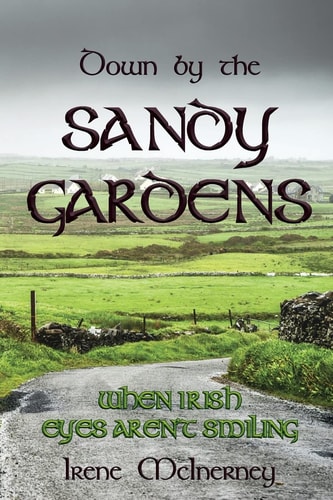 Down by the Sandy Gardens When Irish Eyes Aren't Smiling