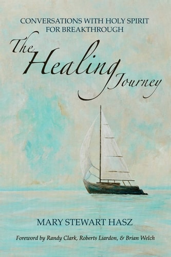 The Healing Journey Conversations with Holy Spirit for Breakthrough
